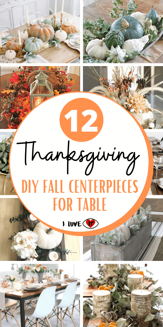 12 Gorgeous DIY Fall Centerpieces for Table at Thanksgiving - I Luve It