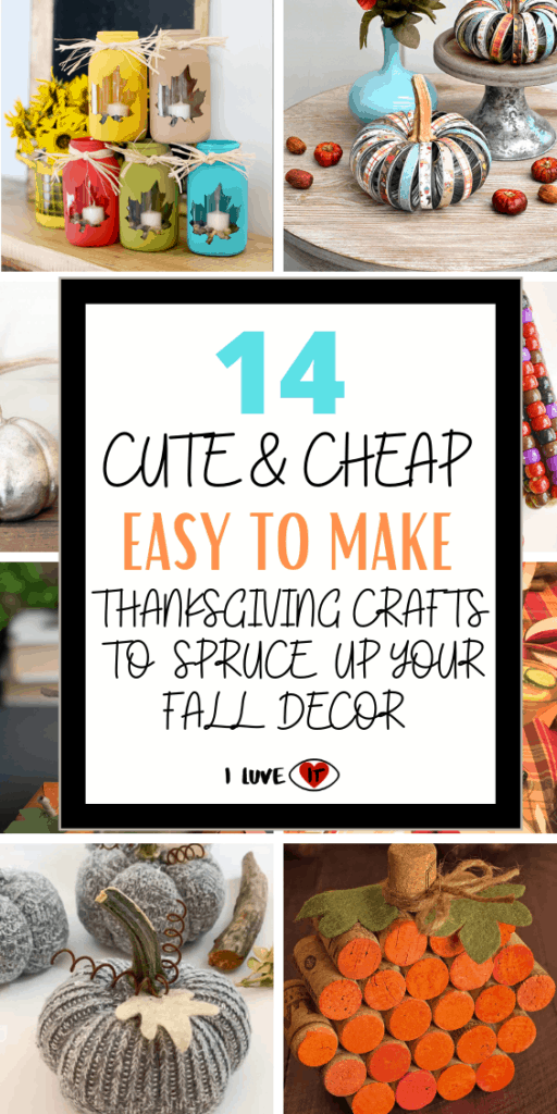 14 Easy Thanksgiving Crafts To Spruce Up Your Fall Decor - I Luve It