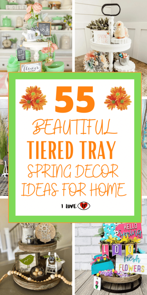 55 Beautiful Tiered Tray Spring Decor Ideas For the Home - I Luve It