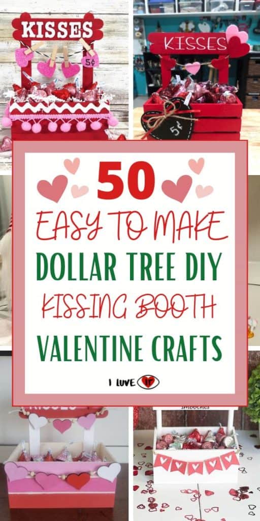 50 Easy Dollar Tree DIY Kissing Booth Valentine's Day Crafts I Luve It