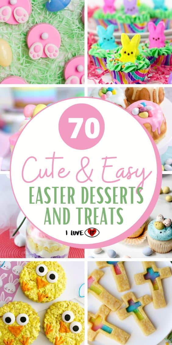 70 Cute and Easy DIY Easter Desserts and Easter Treats - I Luve It