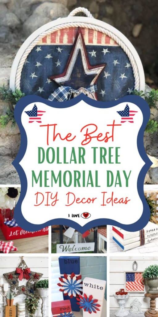 14 Easy Patriotic Dollar Tree DIY Memorial Day Decorations I Luve It