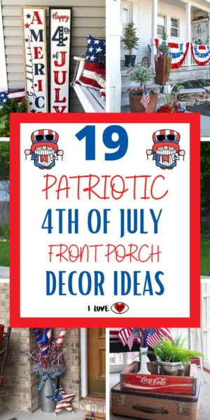 19 Best Patriotic 4th of July Porch Decor Ideas - I Luve It